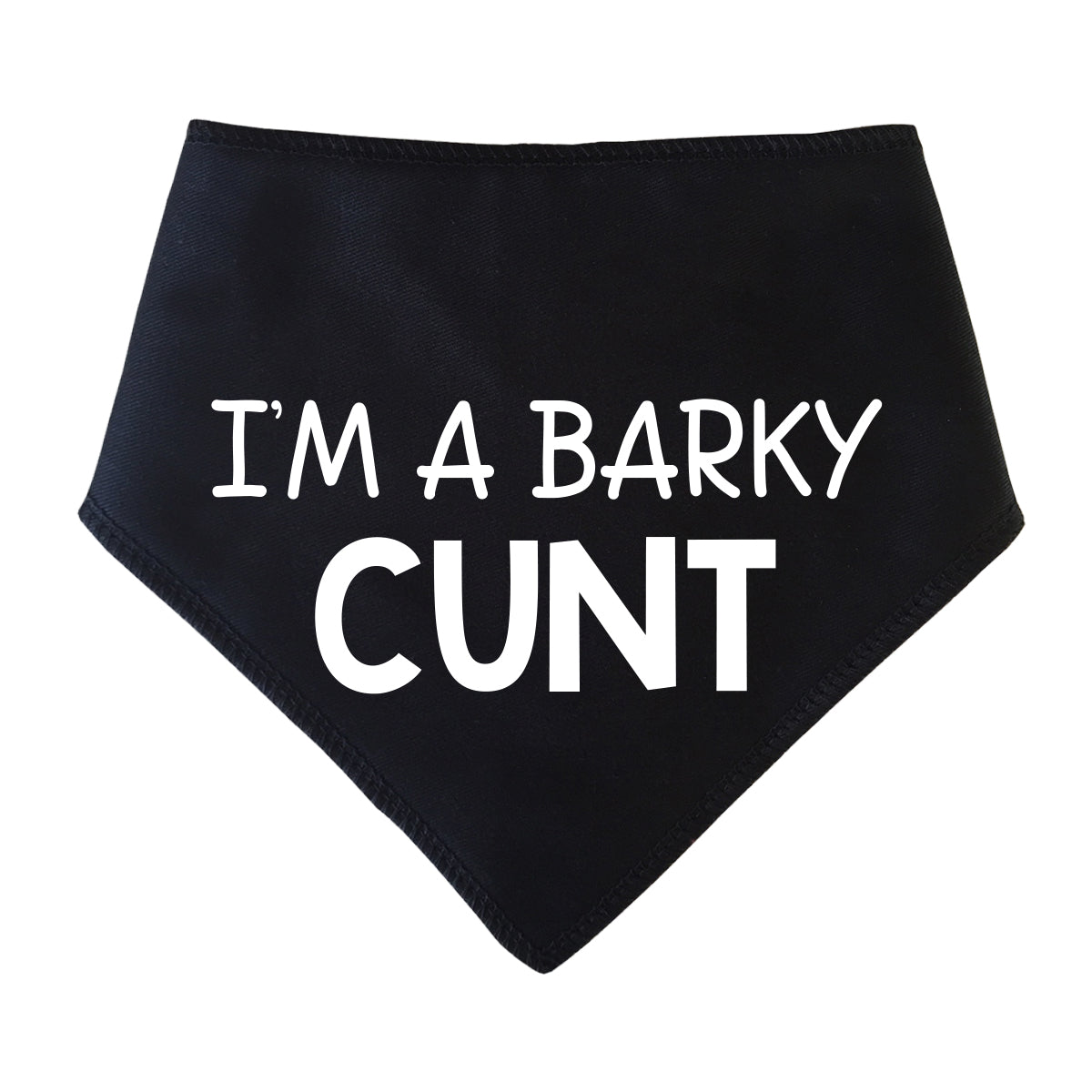 I'm A Barky Cunt