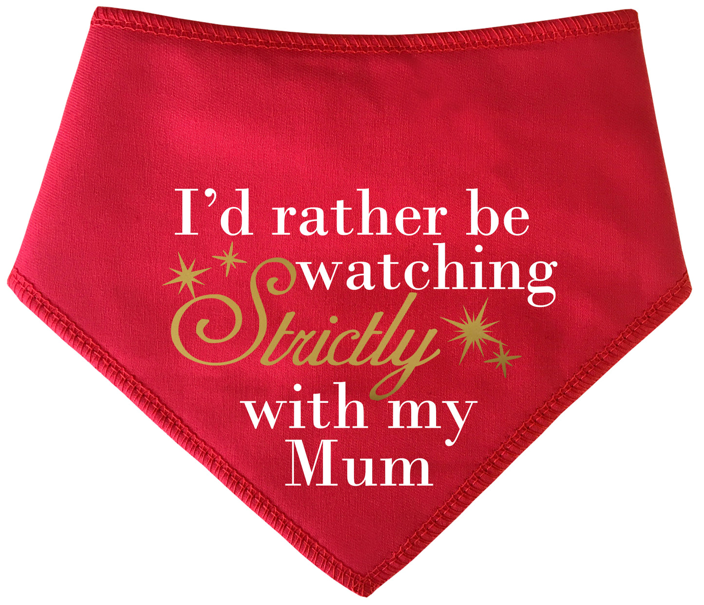 I'd Rather Be Watching Strictly With My Mum Dog Bandana