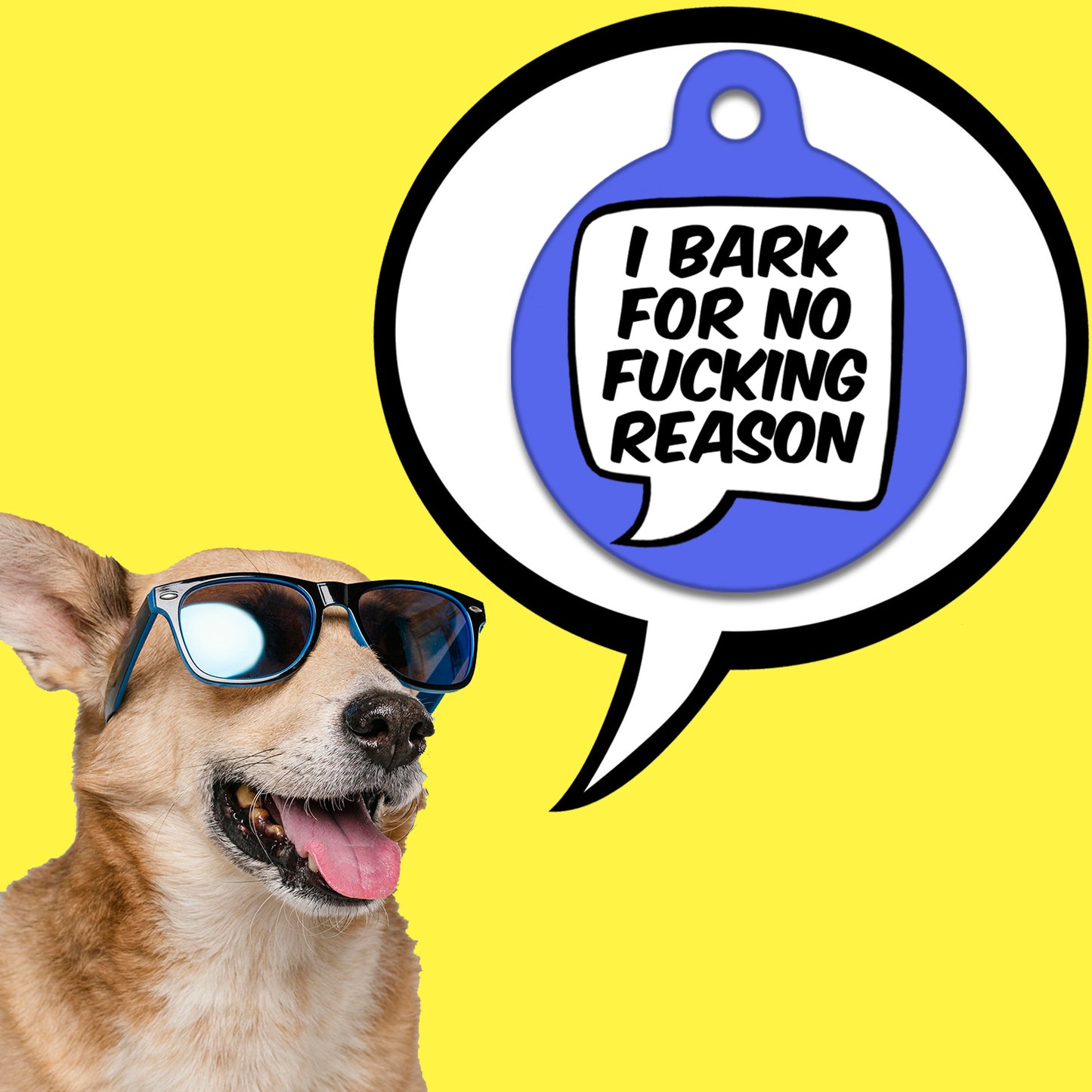 I Bark For No Fucking Reason Blue - Pet ID Tag