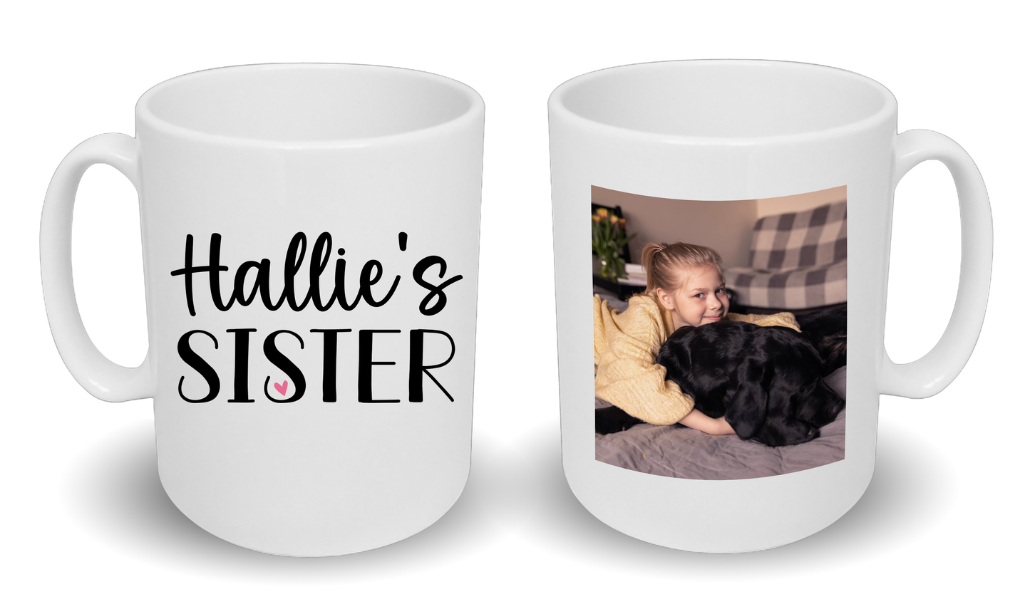 Pet Sister Mug Any Name & Custom Photo