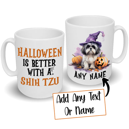 Halloween Is Better With A Shih-Tzu Mug & Any Name