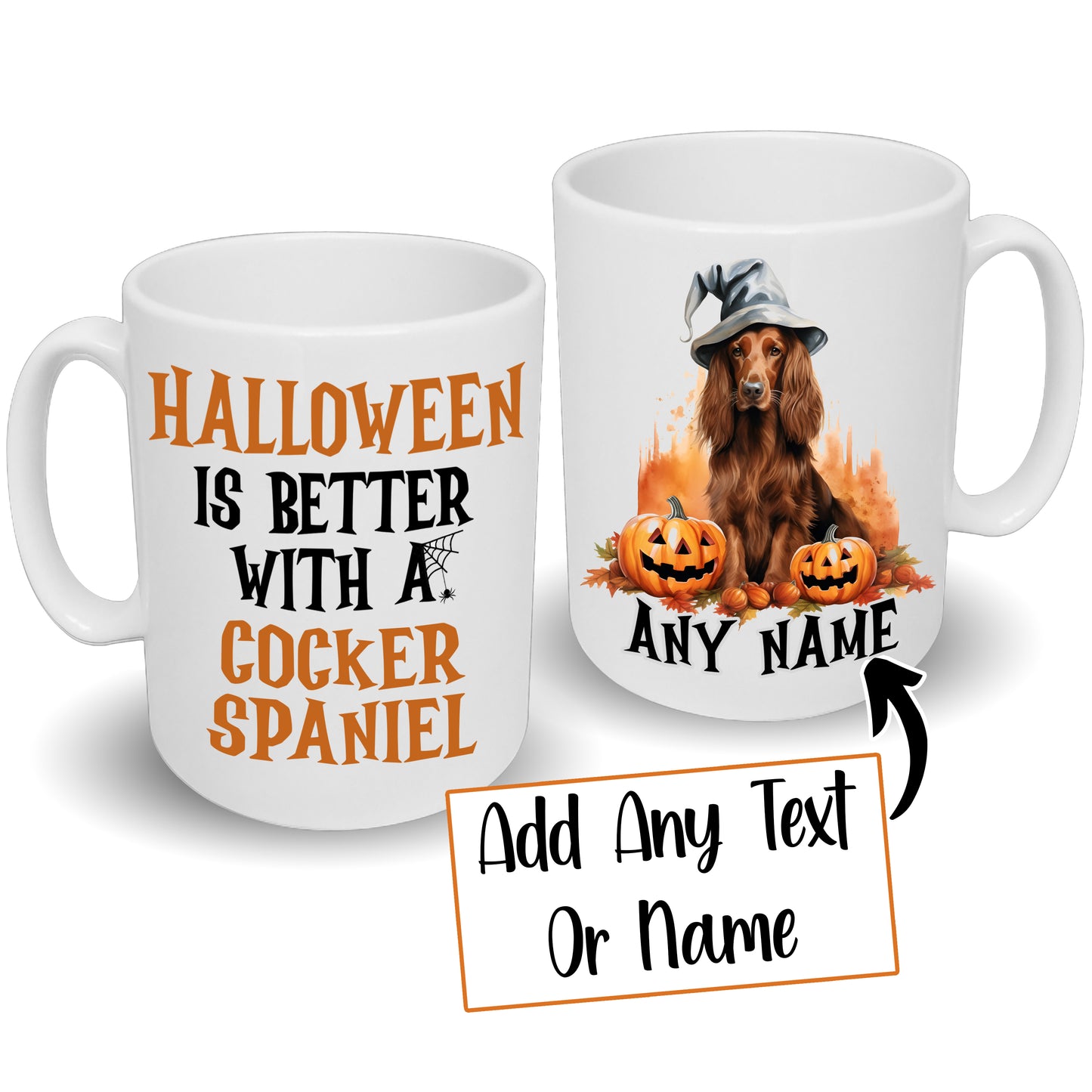 Halloween Is Better With A Cocker Spaniel Mug & Any Name Chocolate, Brown or Golden
