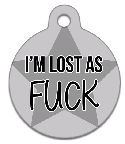 Lost As Fuck Grey - Pet ID Tag