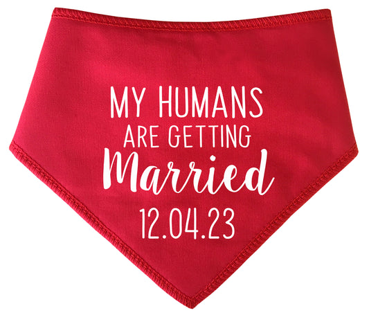 My Humans Are Getting Married With Date Dog Bandana