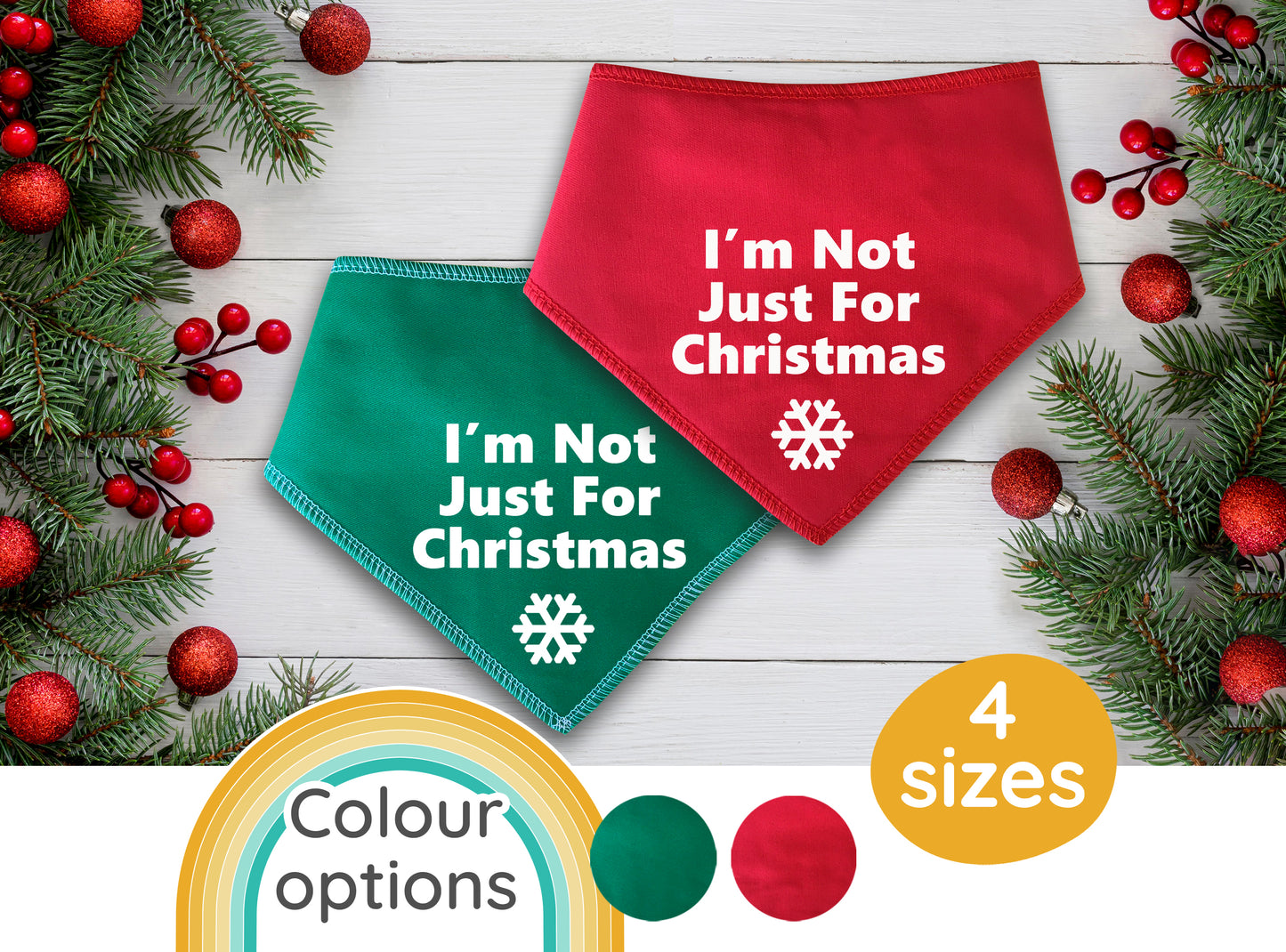 I'm Not Just For Christmas Dog Bandana