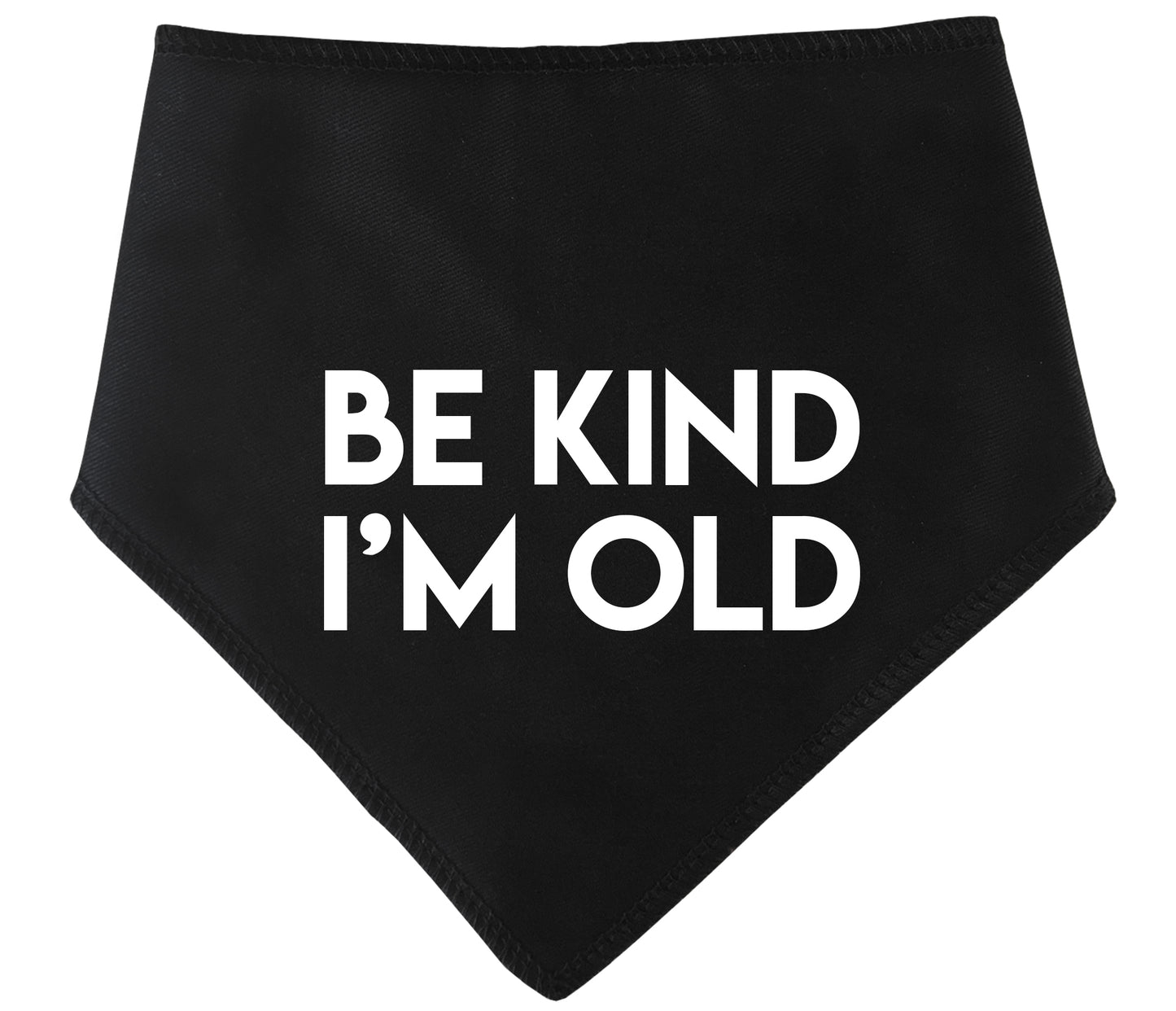 BE KIND I'M OLD Alert Dog Bandana