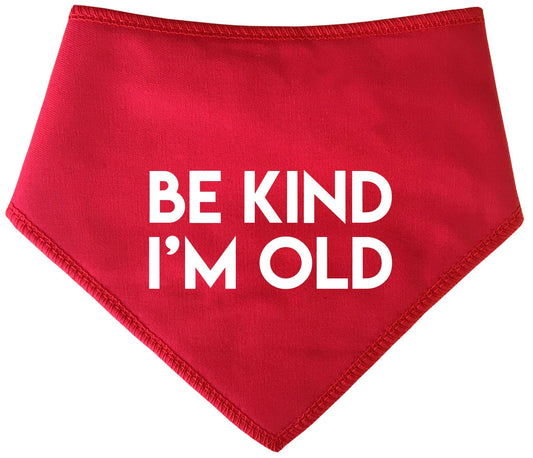 'Be Kind I'm Old' Alert Dog Bandana