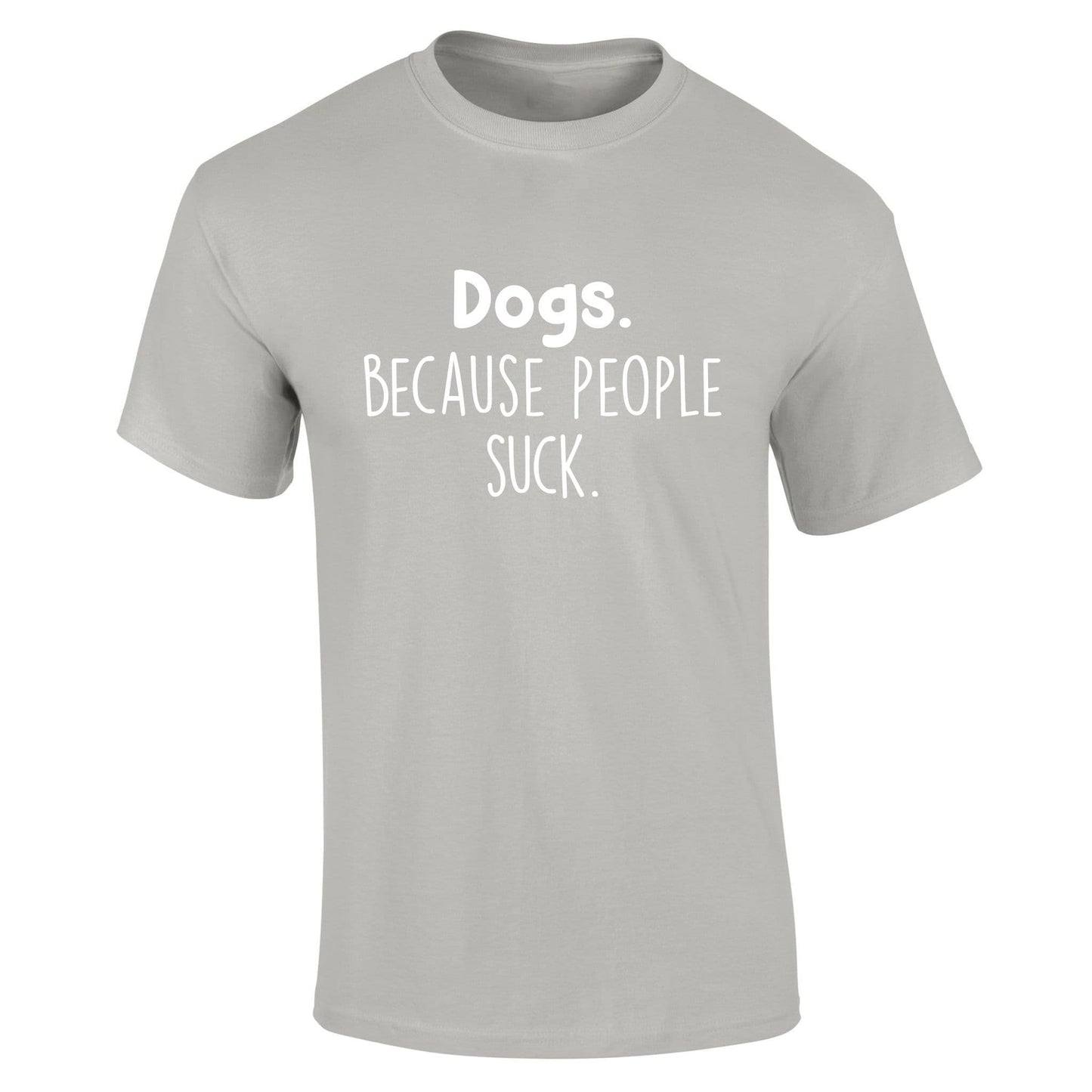 Dogs Because People Suck T-Shirt