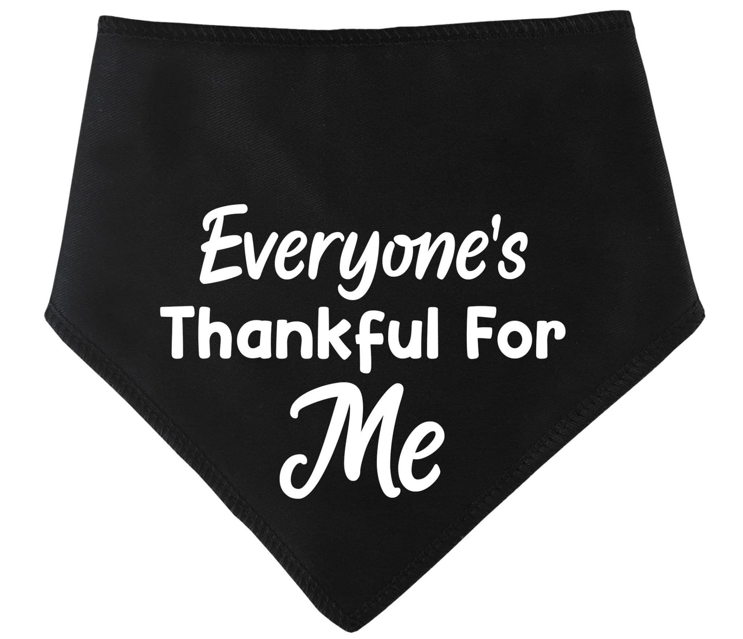 'Everyone's Thankful For Me' Thanksgiving Dog Bandana