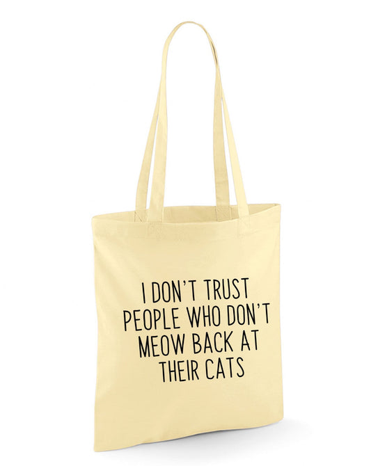 I Don't Trust People Who Don't Meow Back Reusable Cotton Shopping Bag Tote with Long Handles