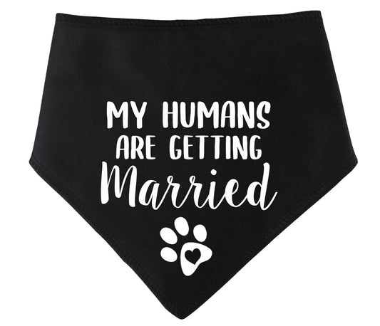 'My Humans Are Getting Married' Wedding Bandana