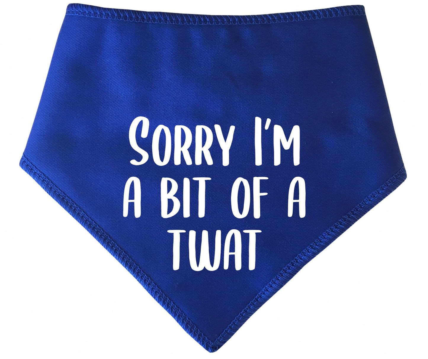 'Sorry I'm A Bit Of A Twat' Dog Bandana