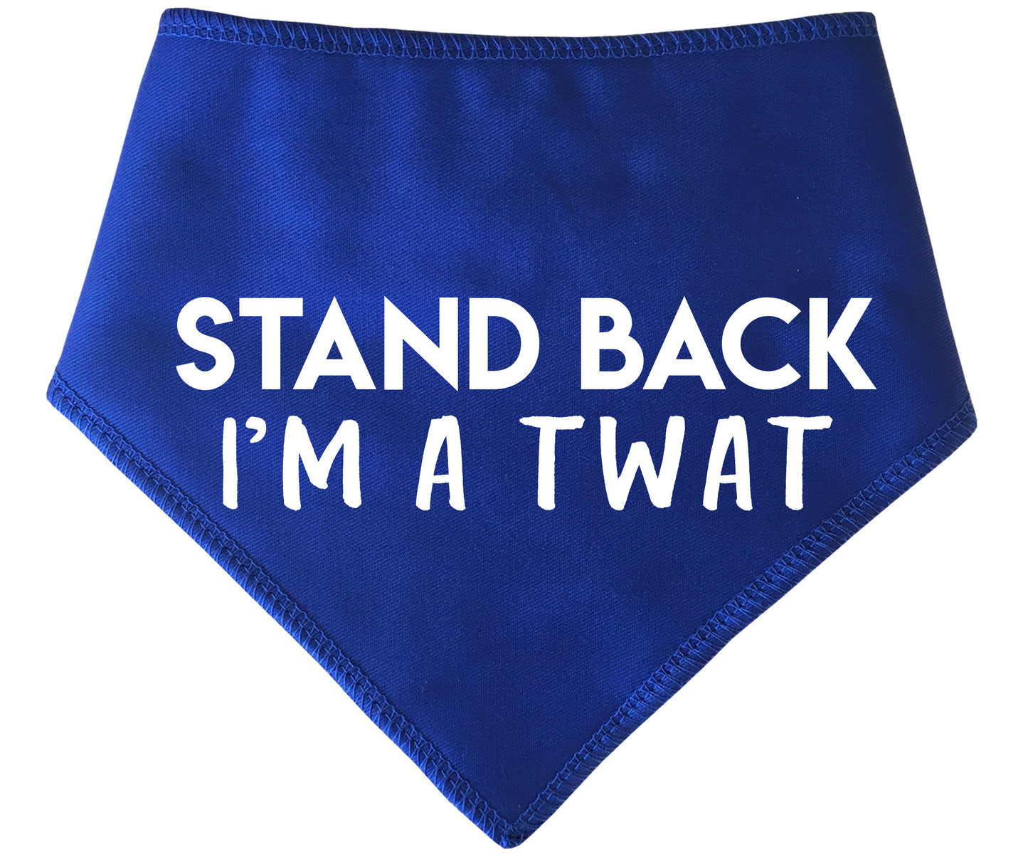 Stand Back I'm A Twat Dog Bandana