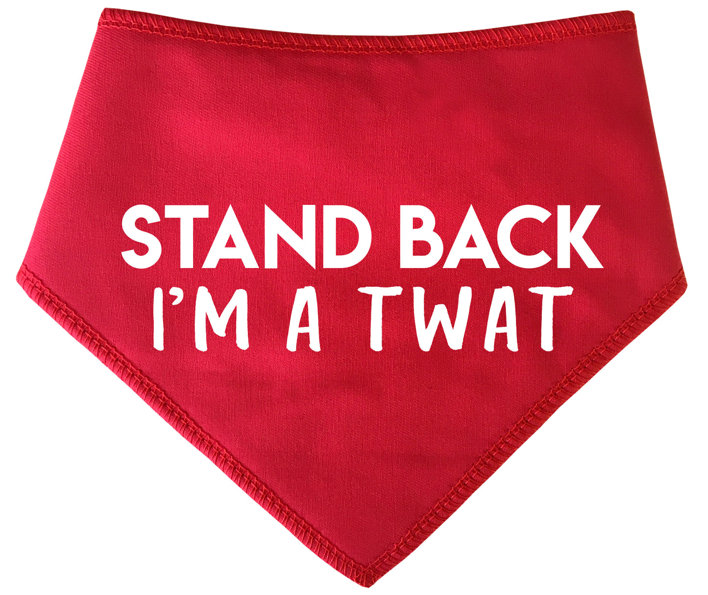 Stand Back I'm A Twat Dog Bandana