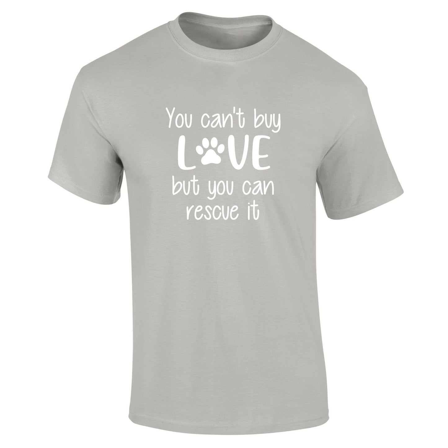 You Can't Buy Love But You Can Rescue It T-Shirt
