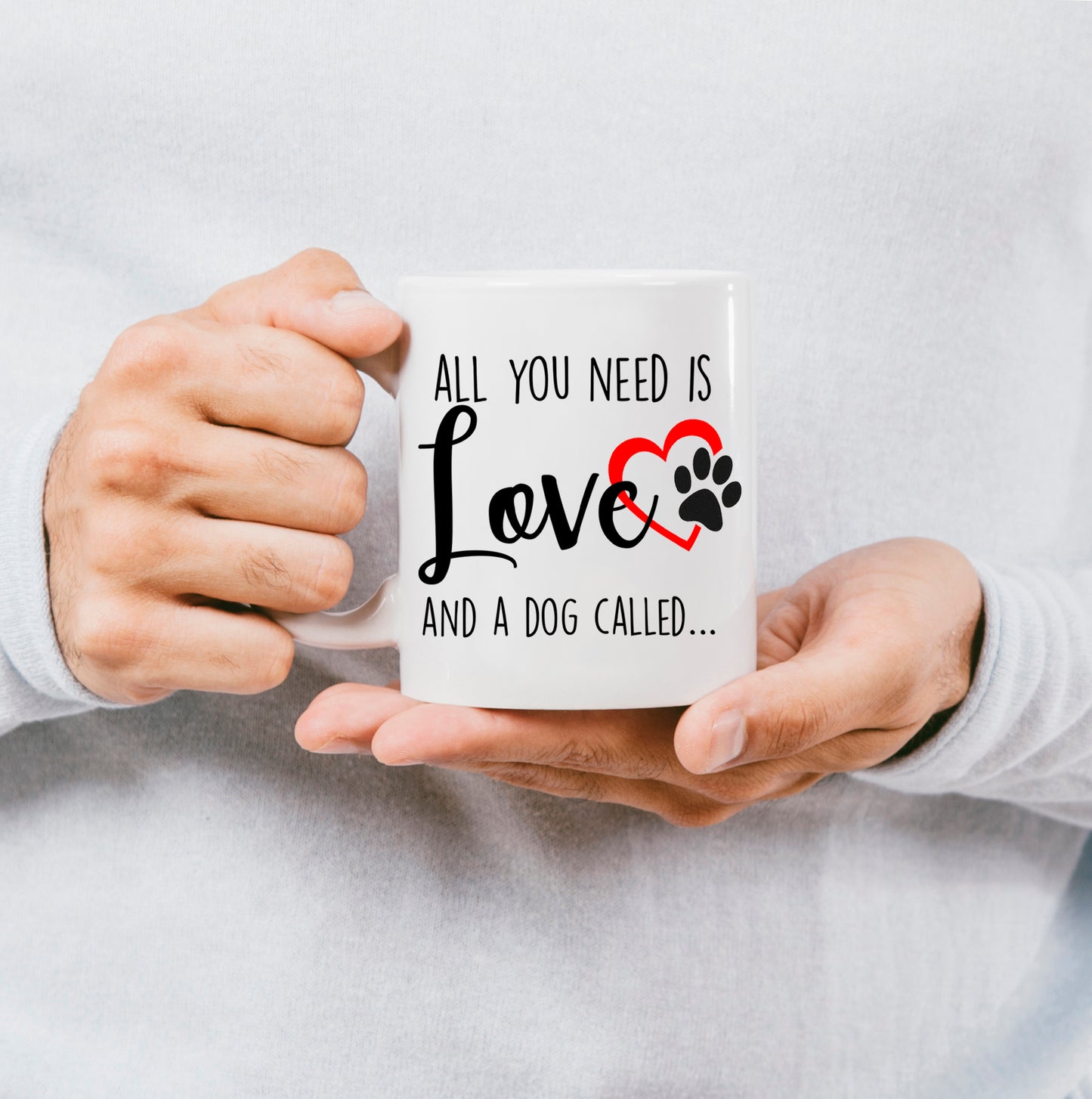 All You Need is Love Mug Custom Breed & Name