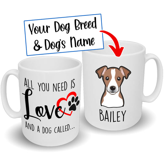 All You Need is Love Mug Custom Breed & Name