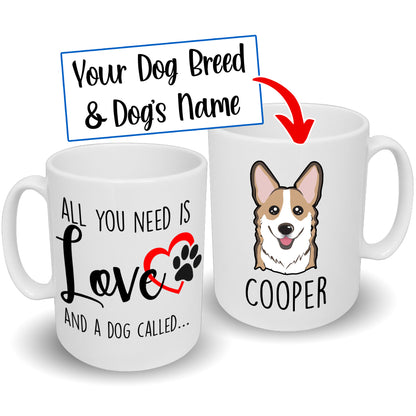All You Need is Love Mug Custom Breed & Name