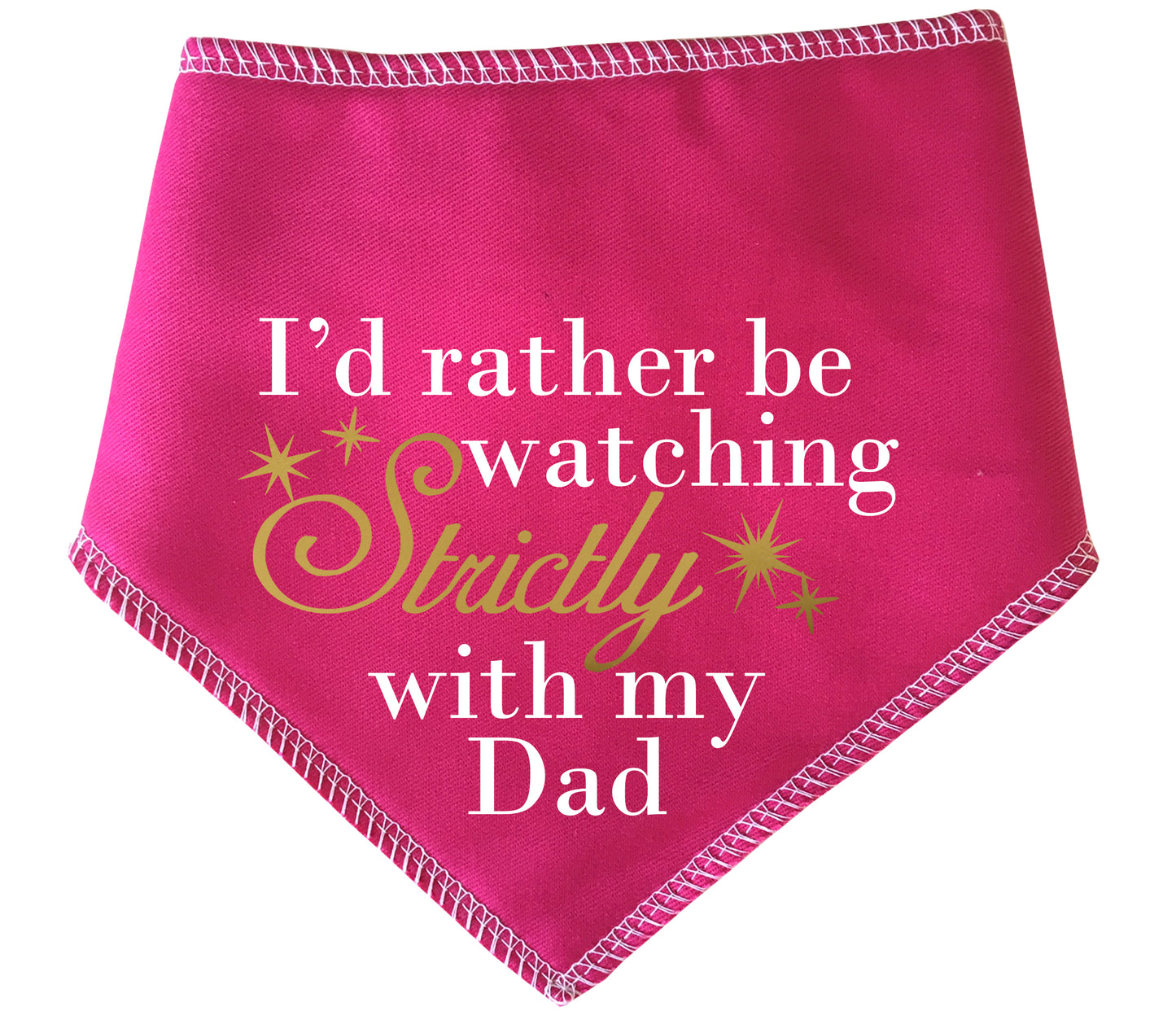 I'd Rather Be Watching Strictly With My Dad Dog Bandana
