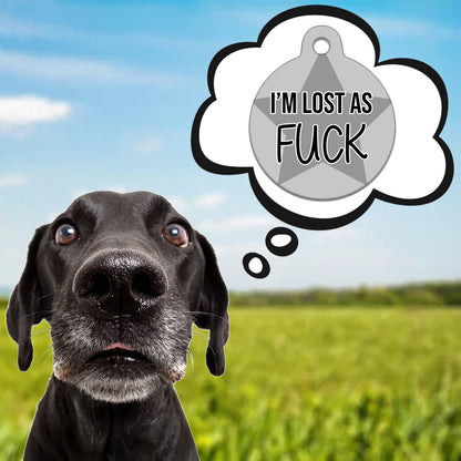 Lost As Fuck Grey - Pet ID Tag