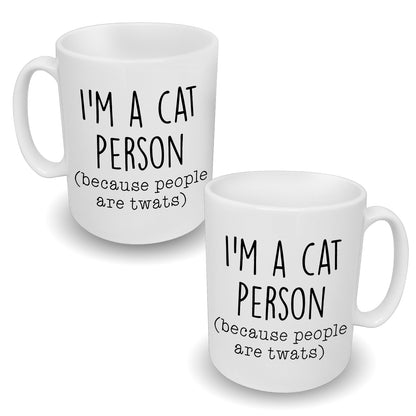 I'm A Cat Person Because People Are Twats Mug