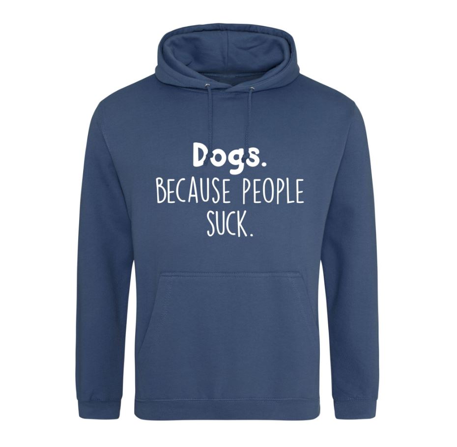 Dogs Because People Suck  Hoodie