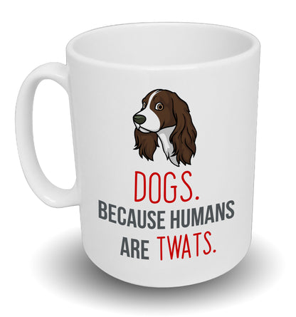 Dogs Because Humans Are Twats Custom Breed