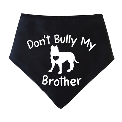 Don't Bully My Brother Dog Bandana