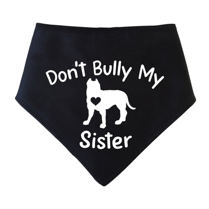 Don't Bully My Sister Dog Bandana