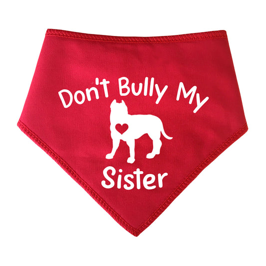 Don't Bully My Sister Dog Bandana