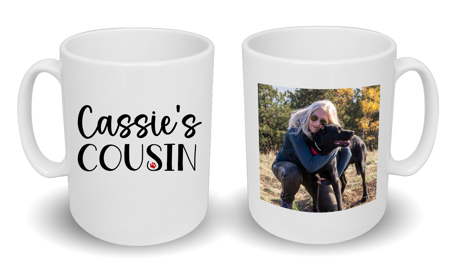 Pet Cousin Mug Any Name & Custom Photo