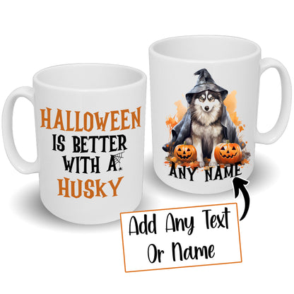 Halloween Is Better With A Husky Dog Mug & Any Name