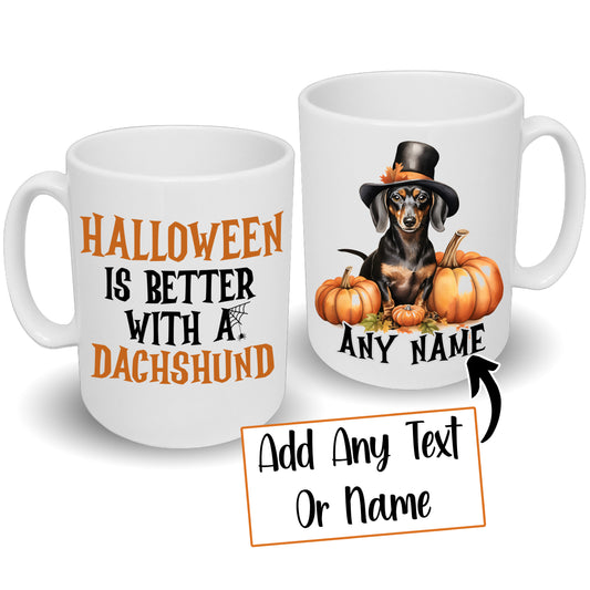 Halloween Is Better With A Dachshund Sausage Dog Mug & Any Name