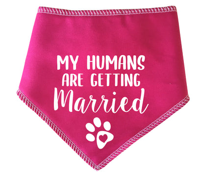 My Humans Are Getting Married Dog Bandana