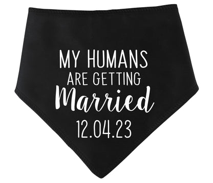 My Humans Are Getting Married With Date Dog Bandana