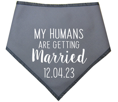 My Humans Are Getting Married With Date Dog Bandana