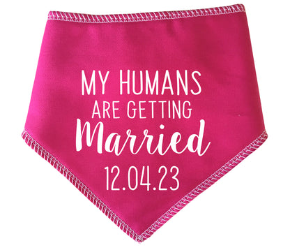 My Humans Are Getting Married With Date Dog Bandana