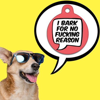 I Bark For No Fucking Reason Peachy Pink - Pet ID Tag