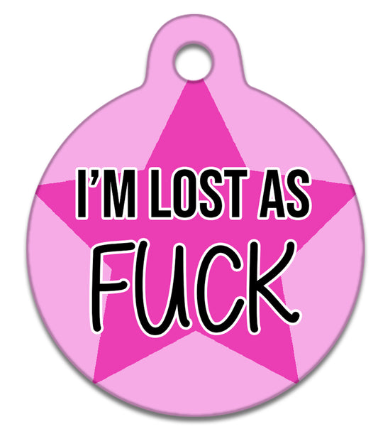 Lost As Fuck Pink - Pet ID Tag