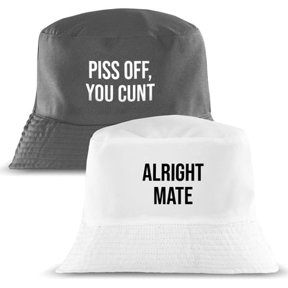 Reversible Message Bucket Hat Alright Mate or P*ss Off You C*nt