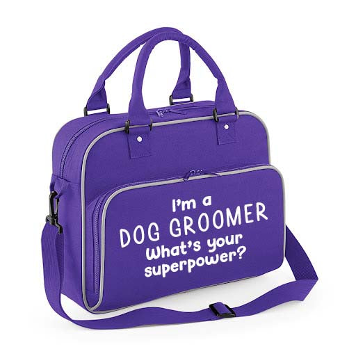 Purple I'm a dog groomer what's your super power holdall
