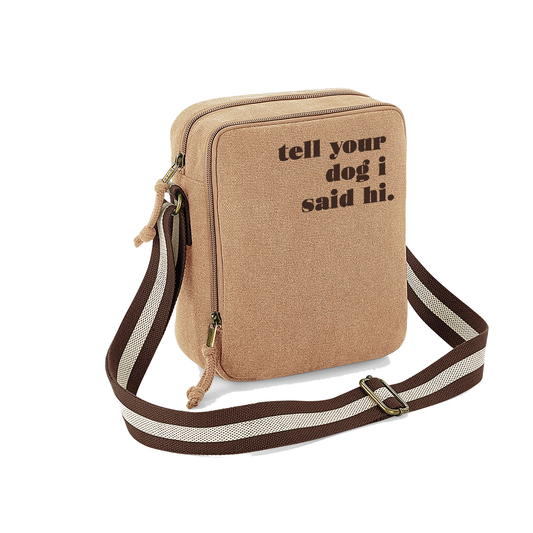 Tell Your Dog I Said Hi - Vintage Style Sand & Brown Crossbody Walking Bag