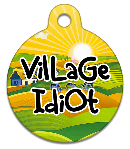 Village Idiot - Pet ID Tag