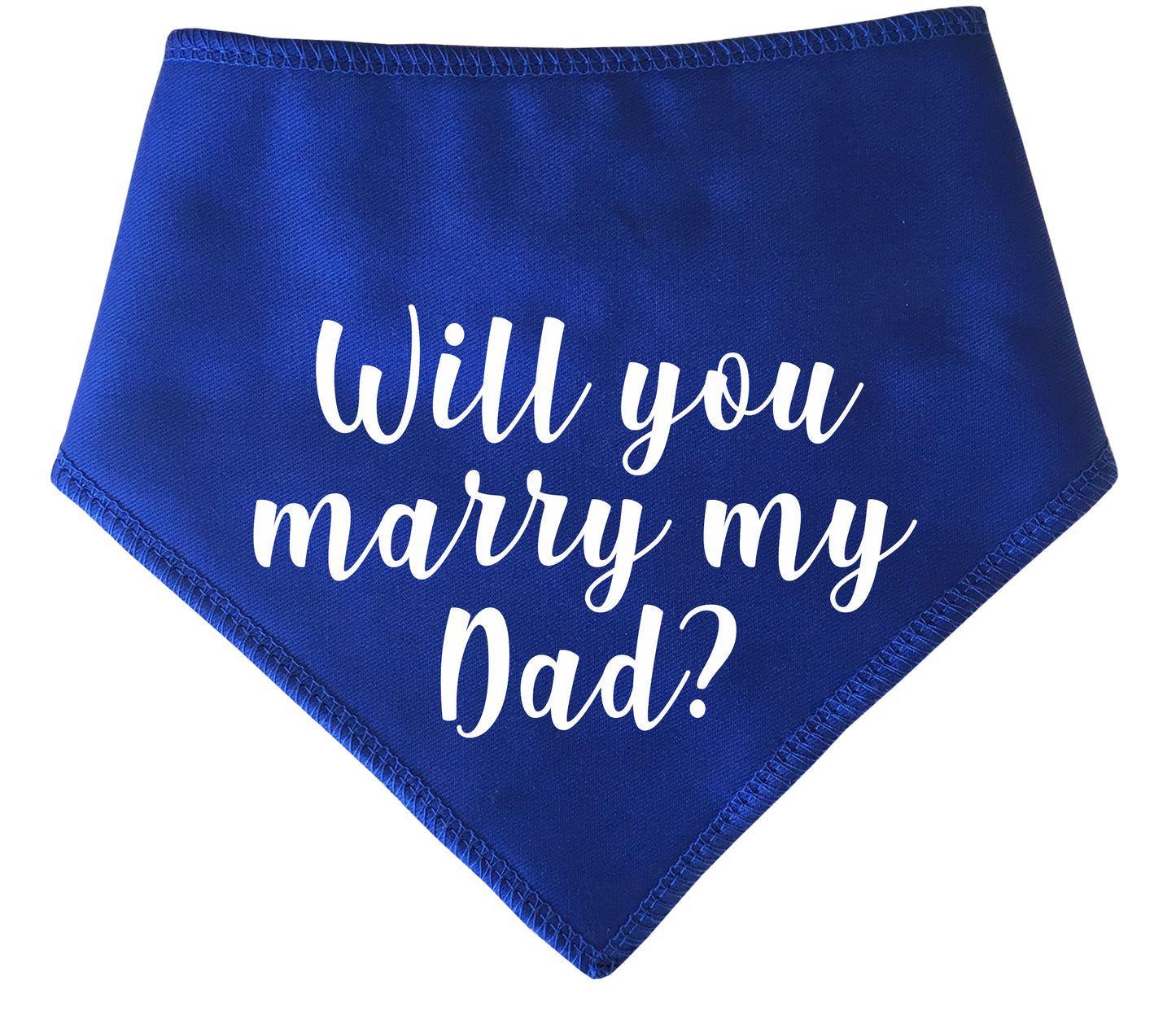 Will You Marry My Dad? Dog Bandana