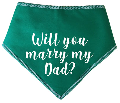 Will You Marry My Dad? Dog Bandana