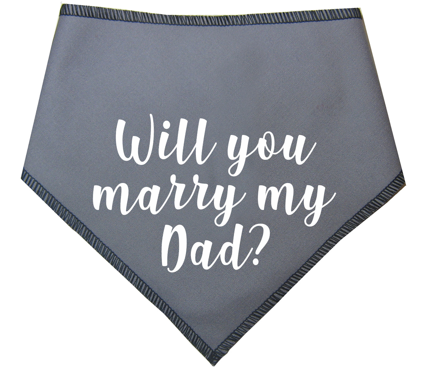 Will You Marry My Dad? Dog Bandana