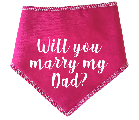 Will You Marry My Dad? Dog Bandana