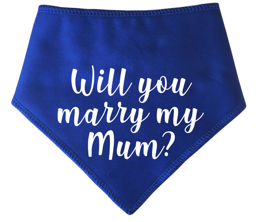 Will You Marry My Mum? Dog Bandana