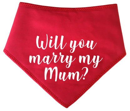 Will You Marry My Mum? Dog Bandana
