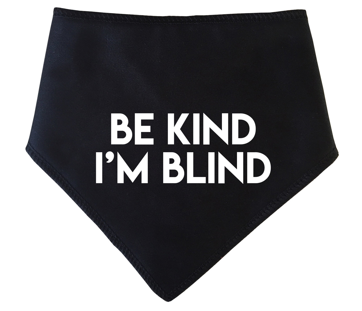 BE KIND I'M BLIND Dog Bandana